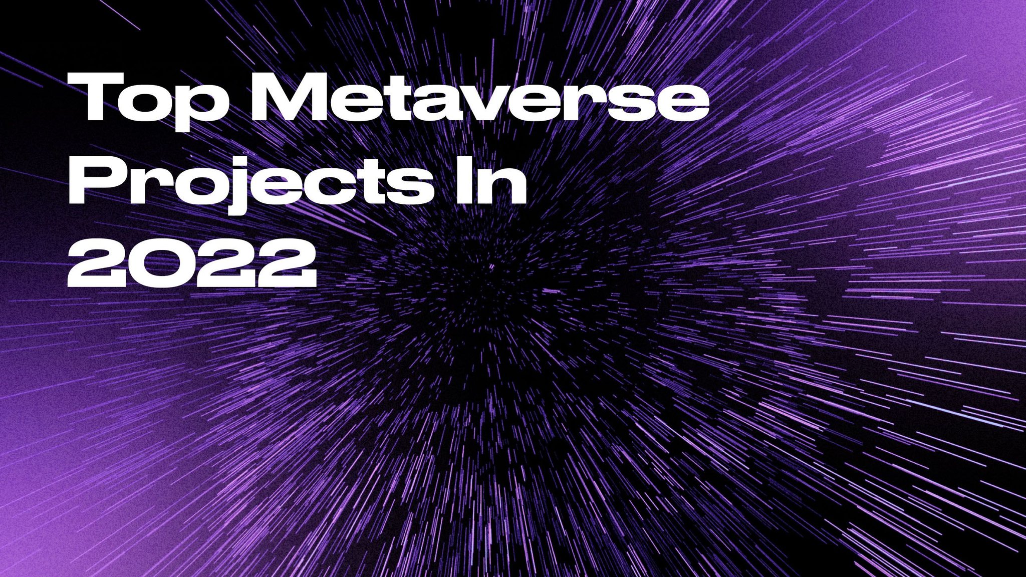Top 10 Projects In Metaverse To look out for in 2023